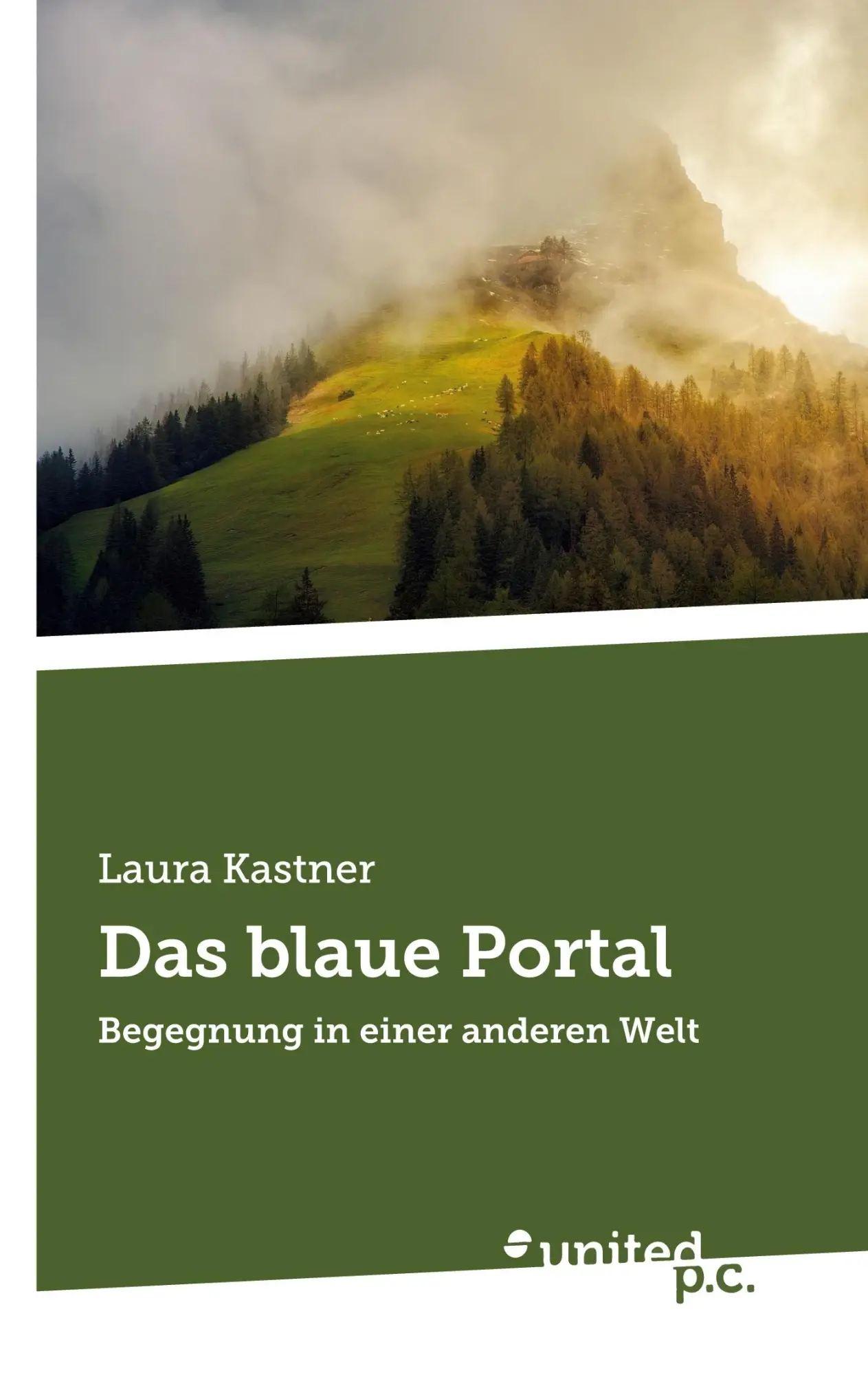 Cover: 9783710328213 | Das blaue Portal | Begegnung in einer anderen Welt | Laura Kastner