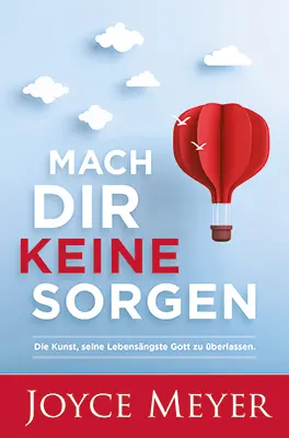 Cover: 9783945678213 | Mach dir keine Sorgen | Joyce Meyer | Taschenbuch | 208 S. | Deutsch