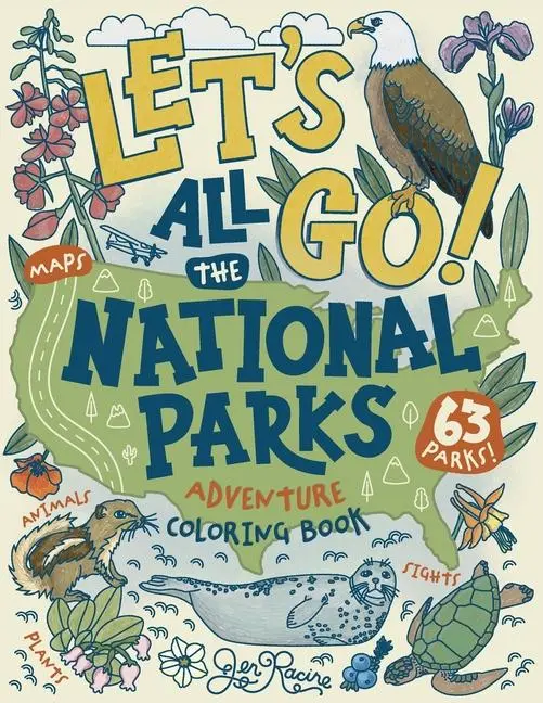 Cover: 9781958048313 | Let's Go! All the National Parks Adventure Coloring Book | Jen Racine