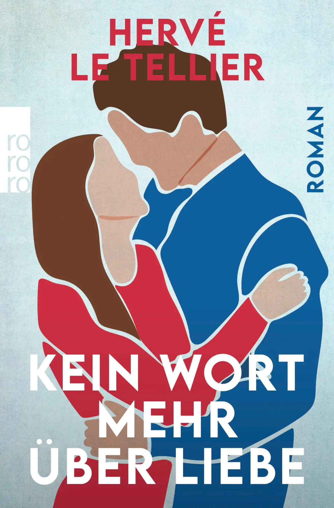 Cover: 9783499008313 | Kein Wort mehr über Liebe | Hervé Le Tellier | Taschenbuch | 265 S.