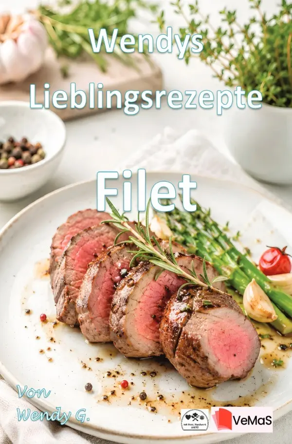 Cover: 9783565578313 | Wendys Lieblingsrezepte - Filet | Wendy G. | Taschenbuch | 36 S.