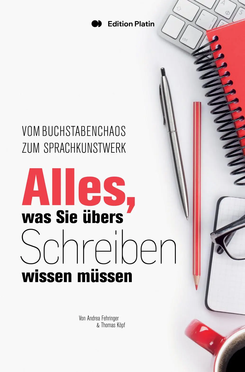 Cover: 9783903538313 | Alles, was Sie übers Schreiben wissen müssen | Fehringer (u. a.)