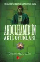 Cover: 9786058158313 | Abdülhamidin Akil Oyunlari | Ömer Faruk ispir | Taschenbuch | Türkisch