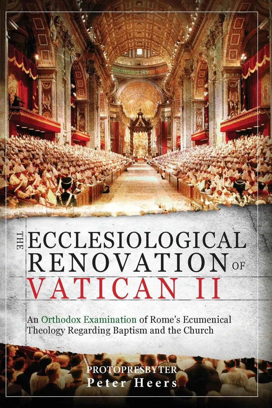 Cover: 9786188158313 | The Ecclesiological Renovation of Vatican II | Fr. Peter Heers | Buch