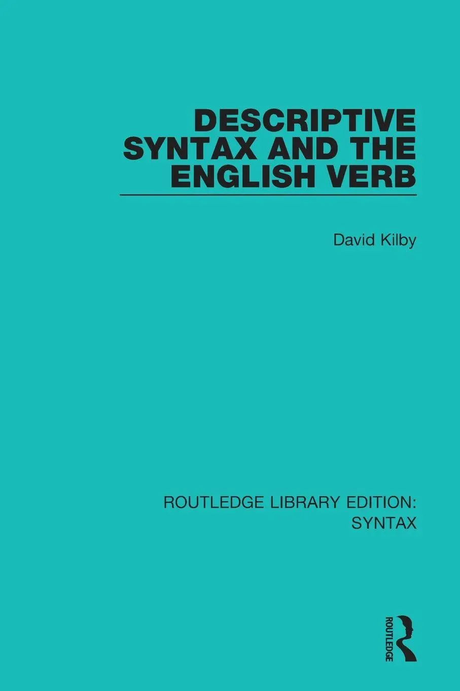 Cover: 9781138698413 | Descriptive Syntax and the English Verb | David Kilby | Taschenbuch
