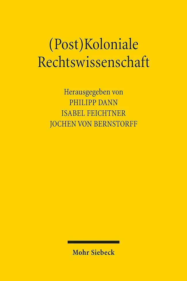 Cover: 9783161618413 | (Post)Koloniale Rechtswissenschaft | Philipp Dann (u. a.) | Buch | IX