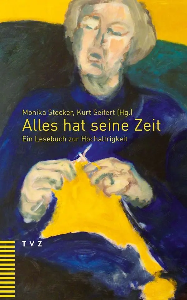 Cover: 9783290178413 | Alles hat seine Zeit | Ein Lesebuch zur Hochaltrigkeit | Stocker