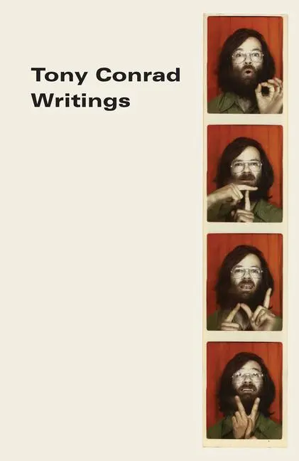 Cover: 9780991558513 | Tony Conrad: Writings | Andrew Lampert (u. a.) | Taschenbuch | 2019