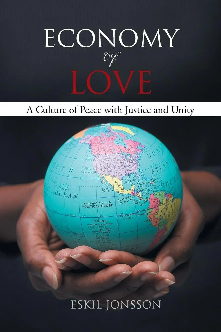Cover: 9781456788513 | Economy of Love | A Culture of Peace with Justice and Unity | Jonsson