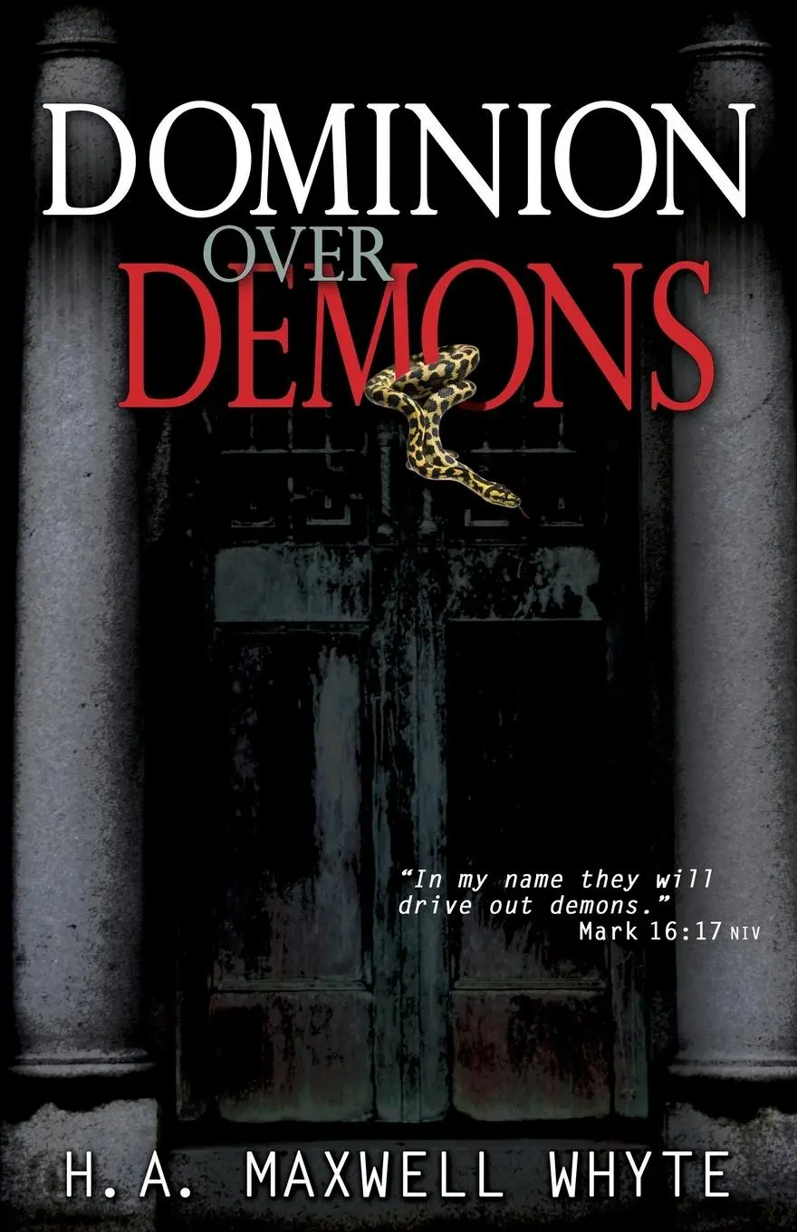 Cover: 9781603748513 | Dominion Over Demons | H A Maxwell Whyte | Taschenbuch | Englisch