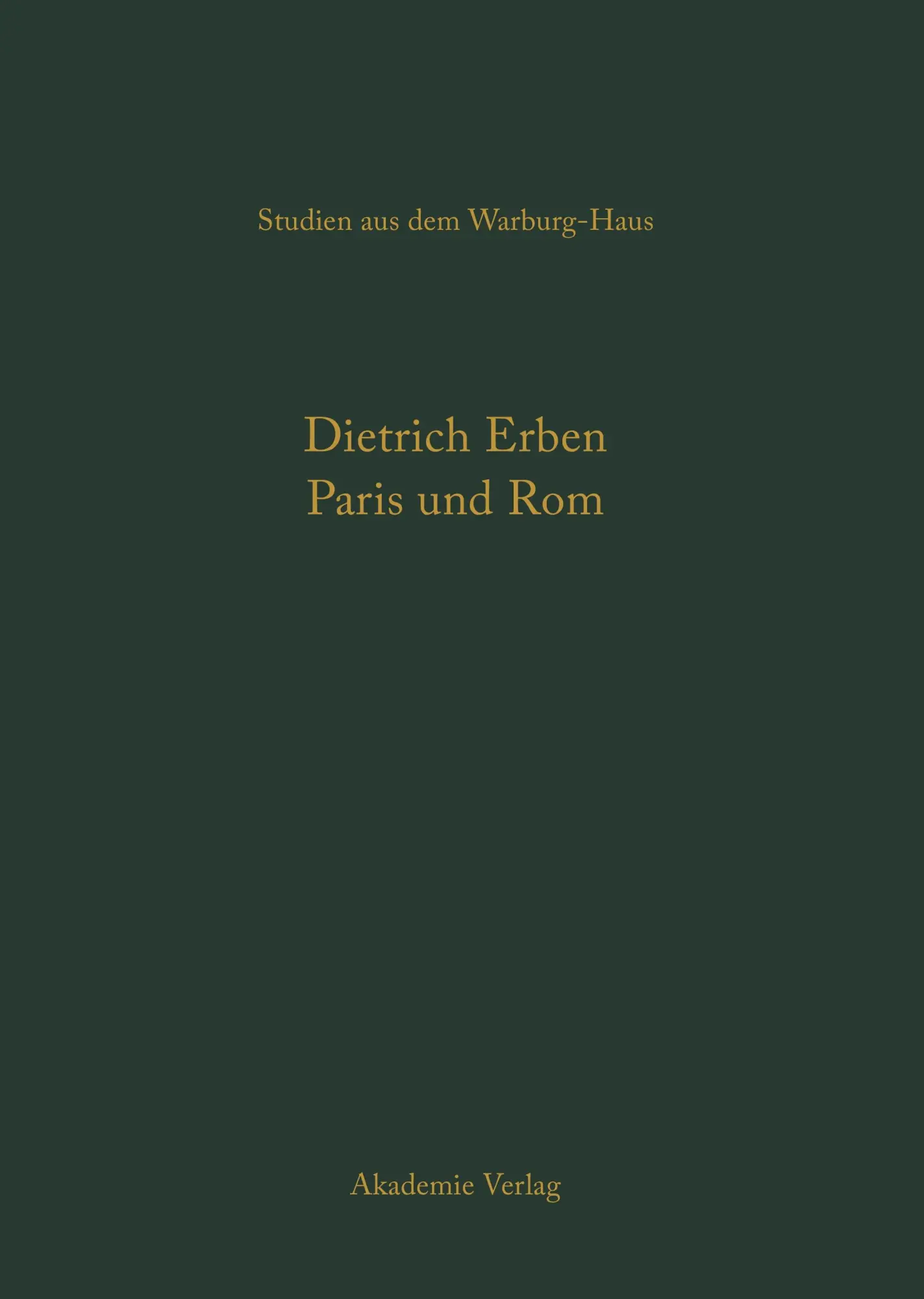 Cover: 9783050038513 | Paris und Rom | Dietrich Erben | Buch | XX | Deutsch | 2004