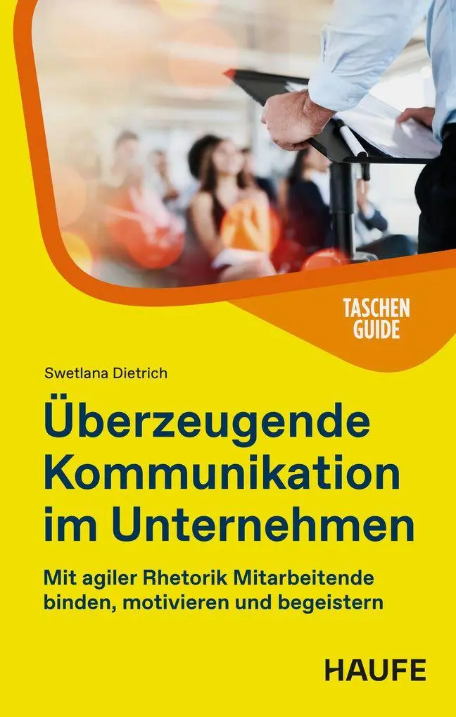 Cover: 9783648198513 | Überzeugende Kommunikation im Unternehmen | Swetlana Dietrich | Buch
