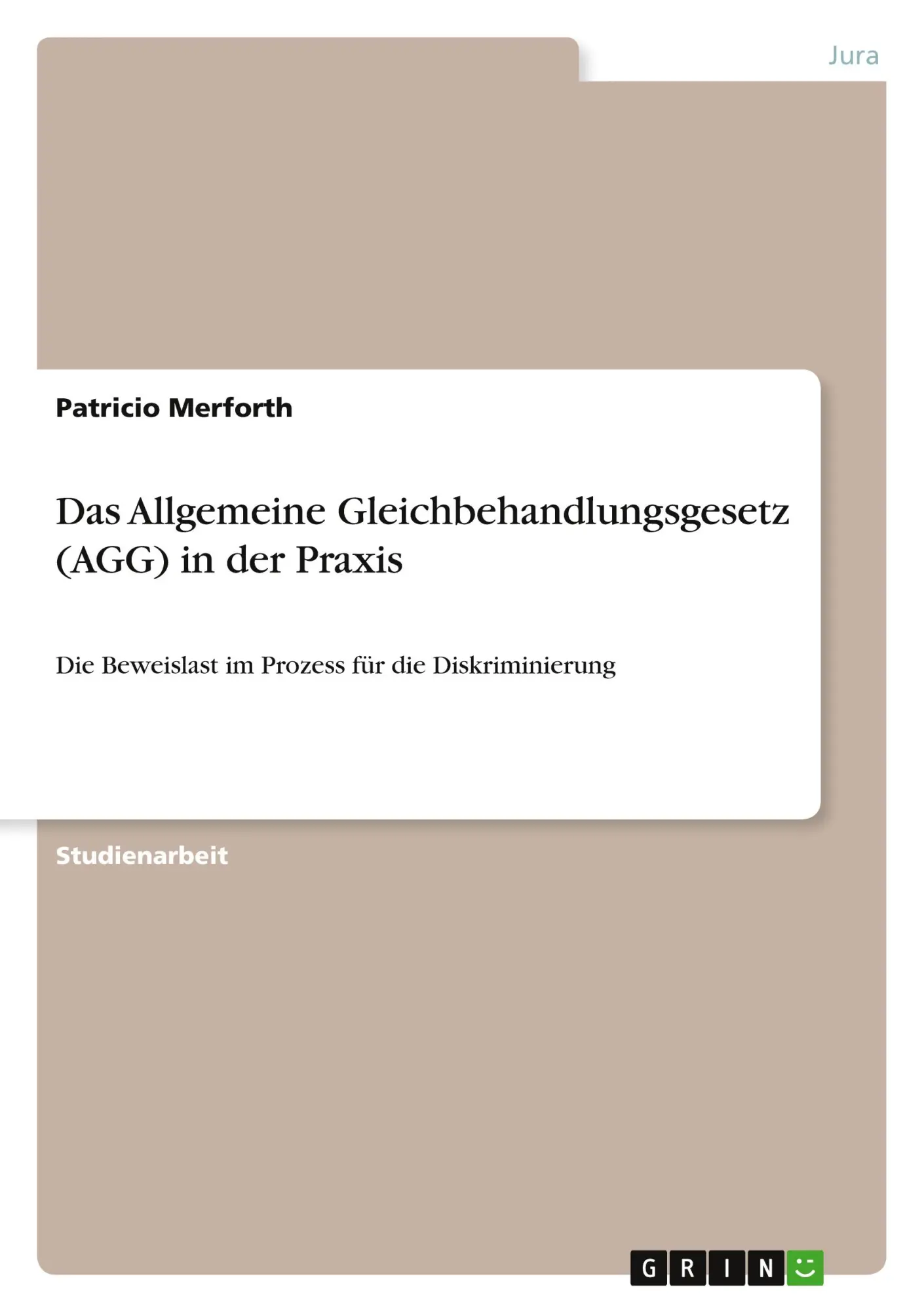 Cover: 9783656188513 | Das Allgemeine Gleichbehandlungsgesetz (AGG) in der Praxis | Merforth