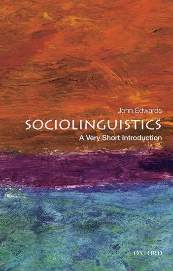 Cover: 9780199858613 | Sociolinguistics | A Very Short Introduction | John Edwards | Buch