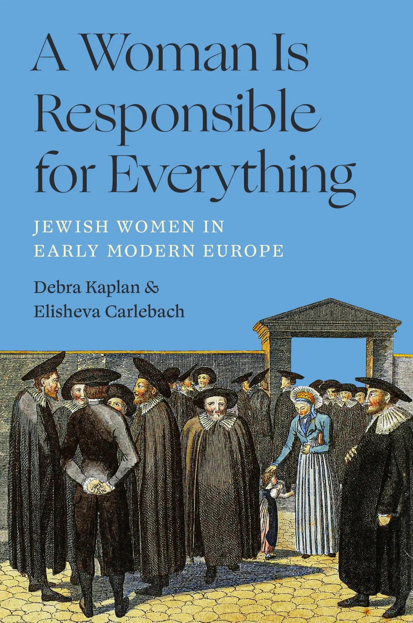 Cover: 9780691268613 | A Woman Is Responsible for Everything | Debra Kaplan (u. a.) | Buch