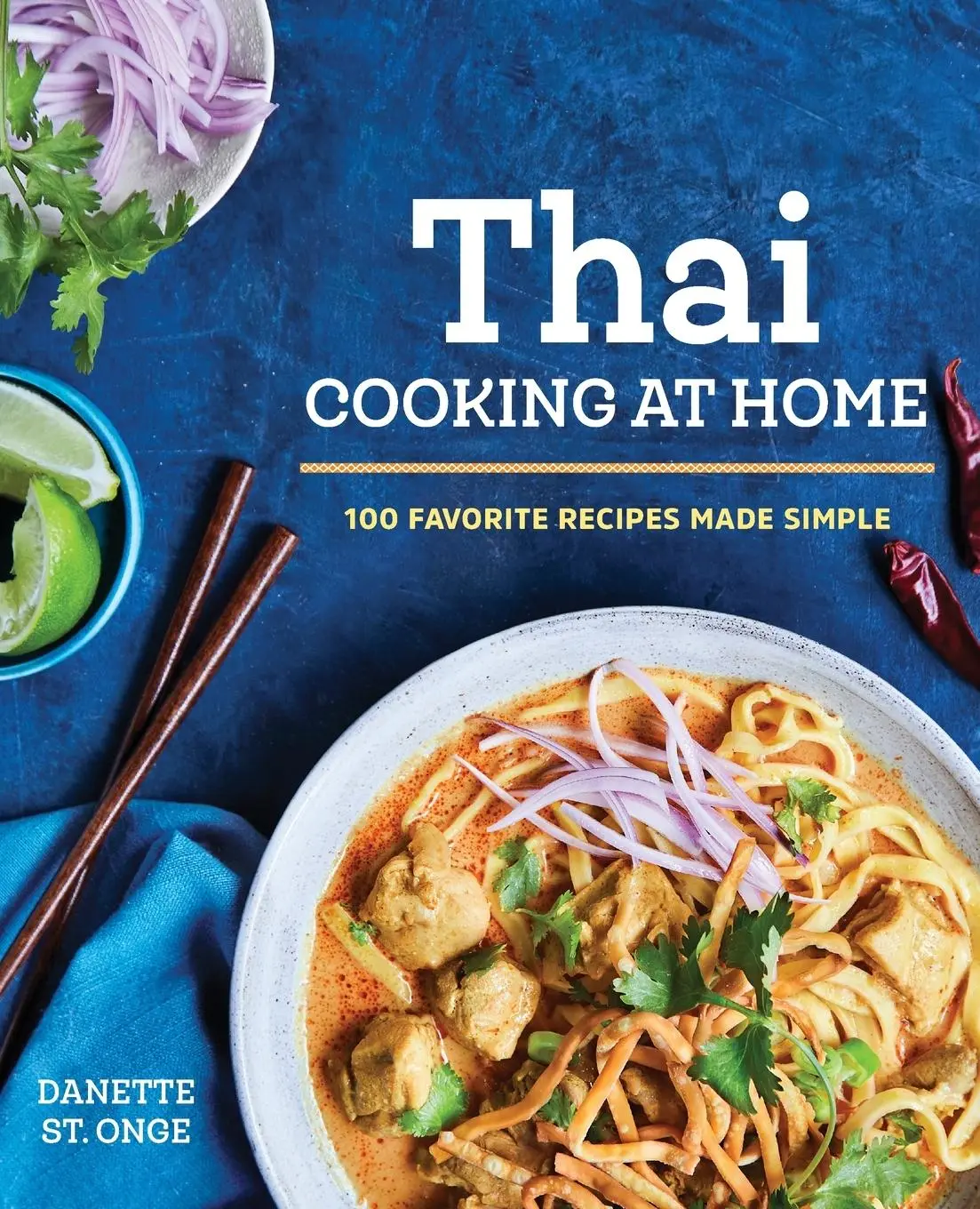 Cover: 9781623158613 | The Better Than Takeout Thai Cookbook | Danette St. Onge | Taschenbuch