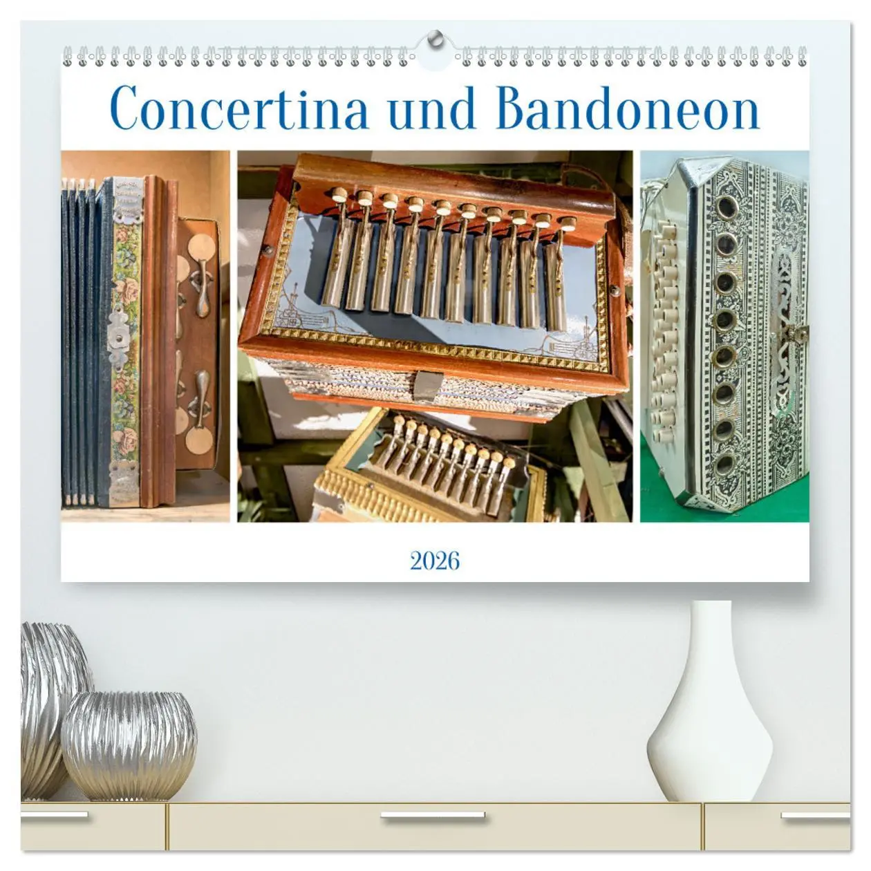 Cover: 9783457258613 | Concertina und Bandoneon (hochwertiger Premium Wandkalender 2026...