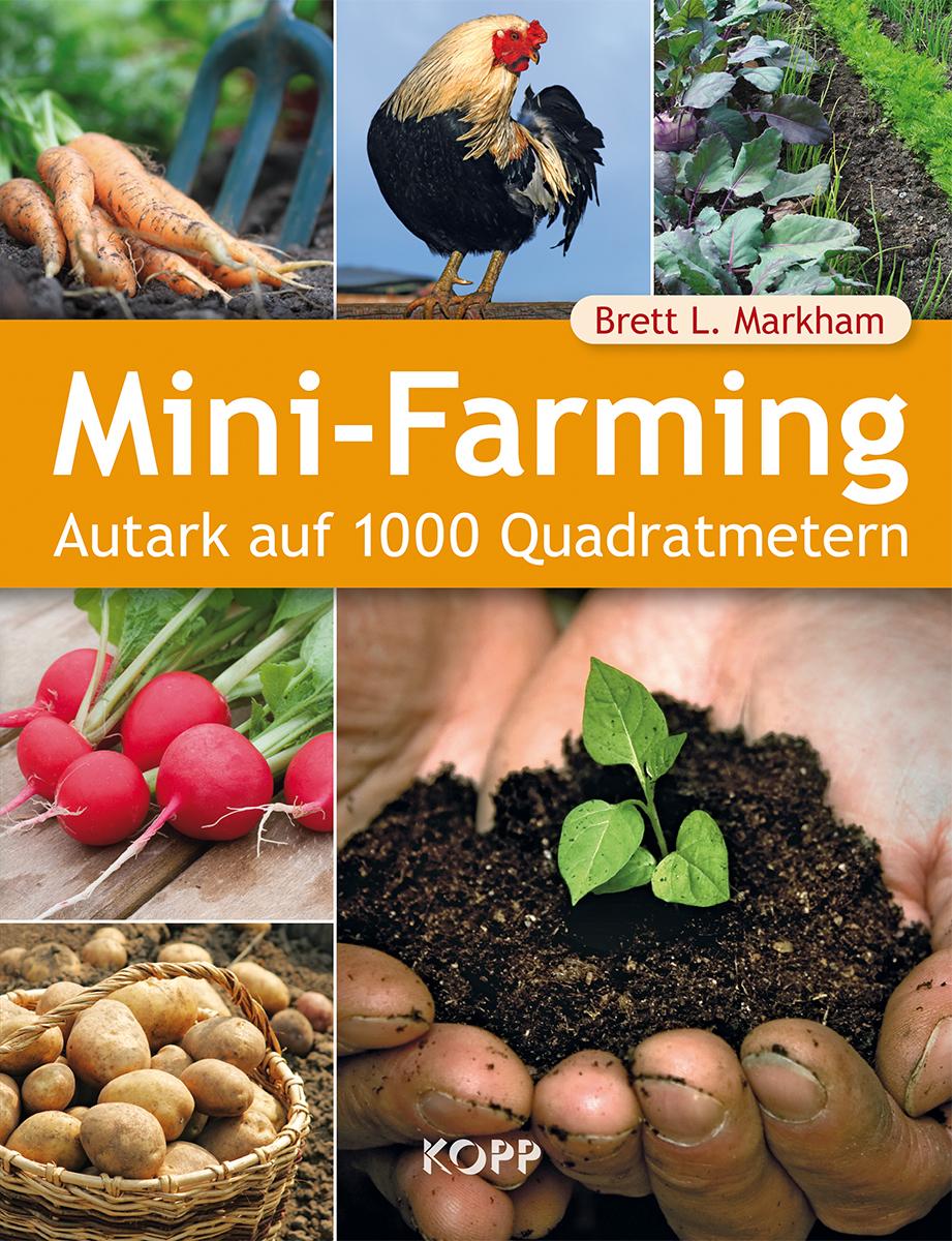 Mini-Farming: Autark auf 1000 Quadratmetern