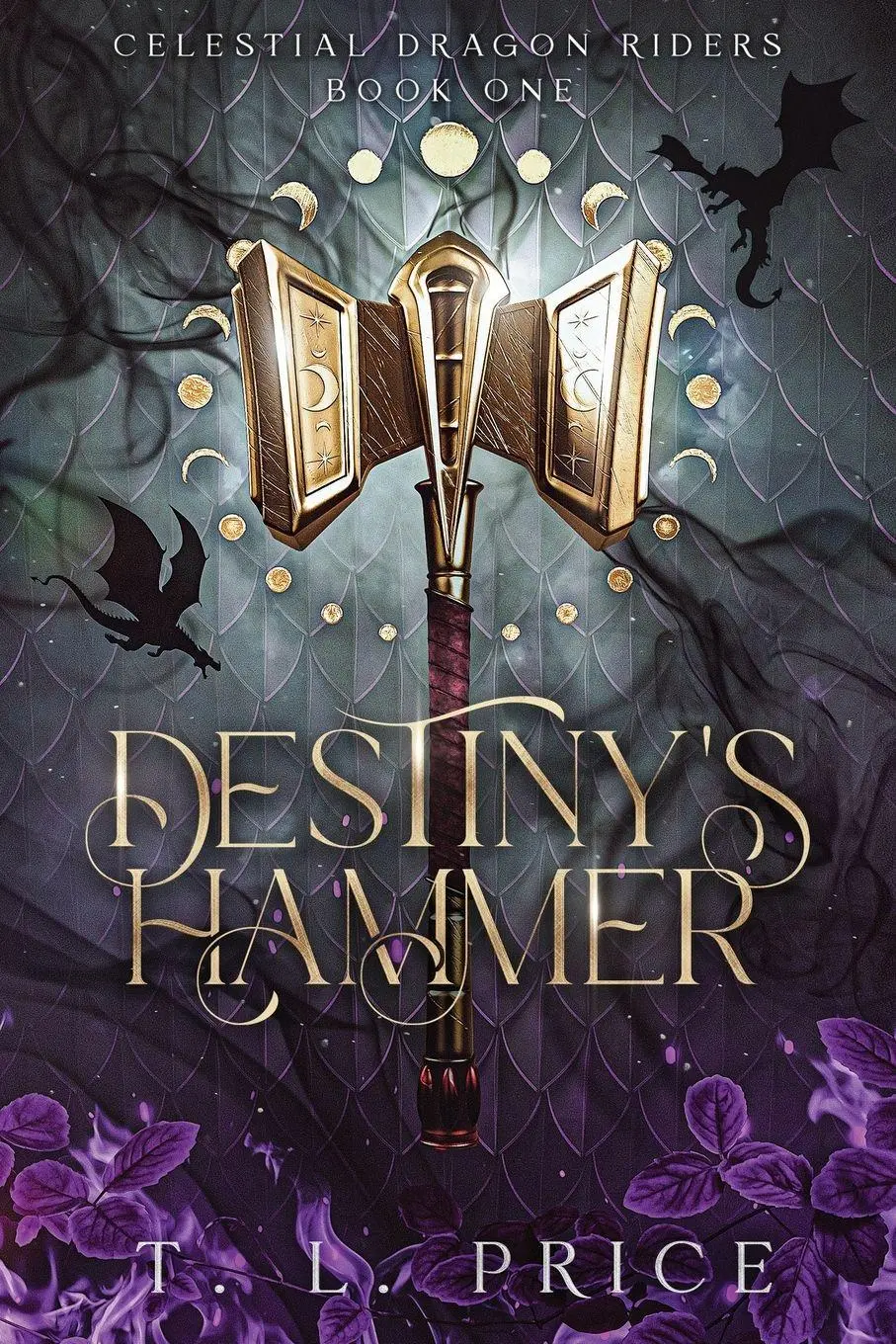 Cover: 9798992108613 | Destiny's Hammer | Celestial Dragon Riders (Book One) | T. L. Price