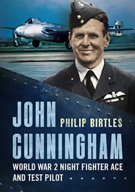 Cover: 9781781558713 | John Cunningham | Second World War Night Fighter Ace and Test Pilot