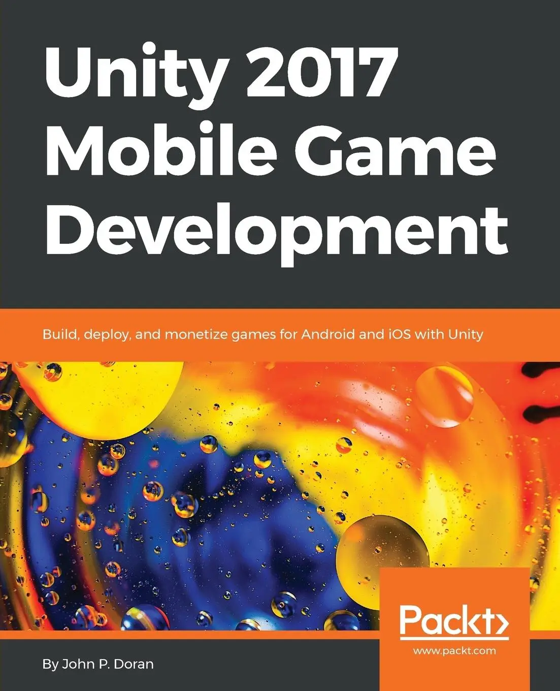 Cover: 9781787288713 | Unity 2017 Mobile Game Development | John P Doran | Taschenbuch | 2017