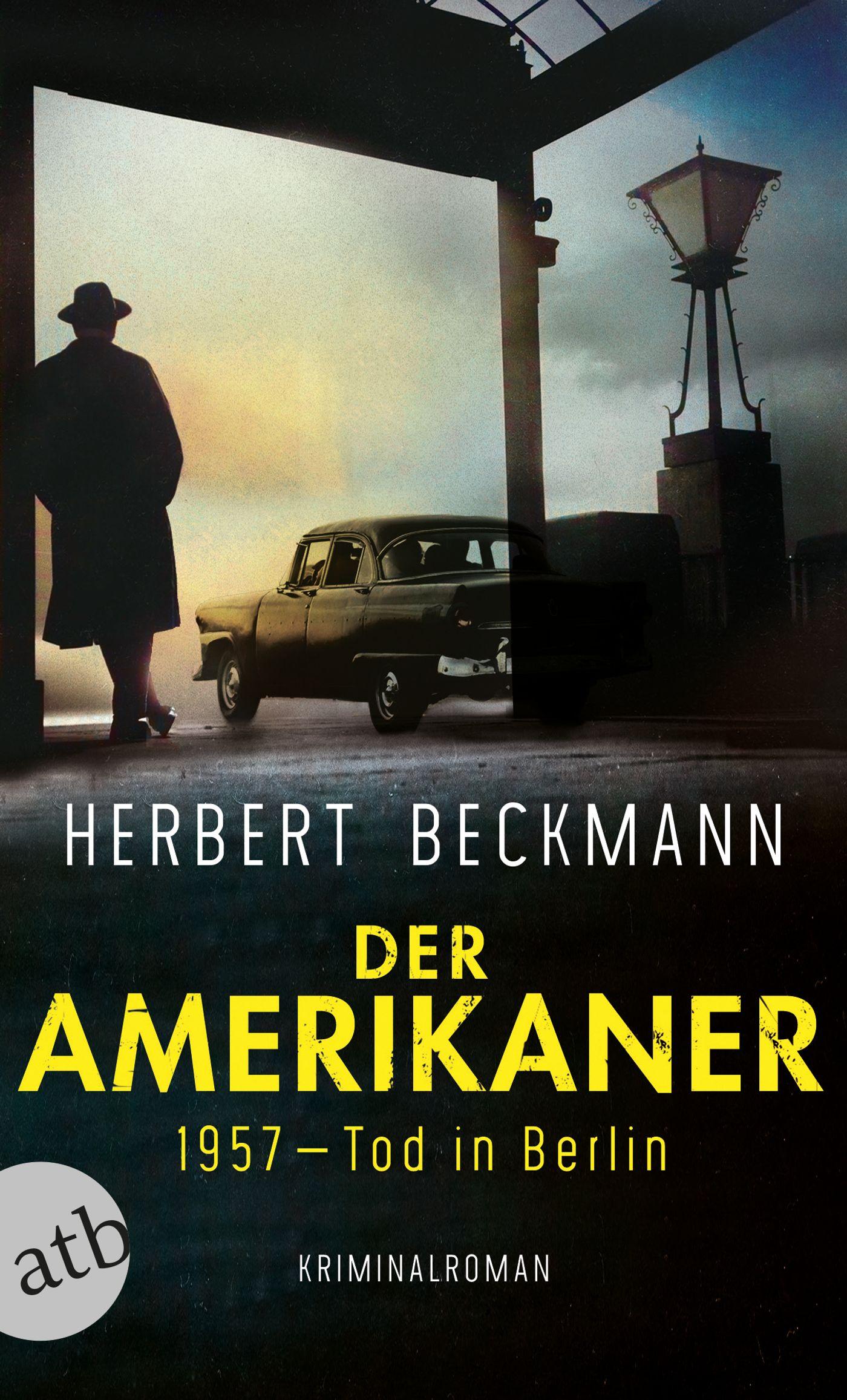 Cover: 9783746638713 | Der Amerikaner | 1957 - Tod in Berlin | Herbert Beckmann | Taschenbuch
