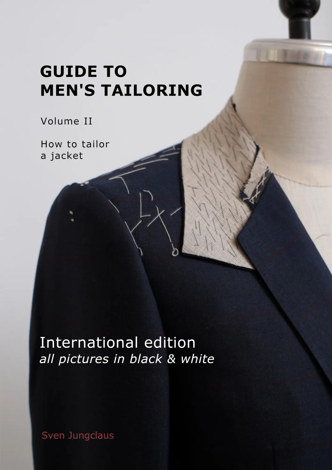 Cover: 9783769338713 | Guide to men's tailoring, Volume 2 (black &amp; white) | Sven Jungclaus