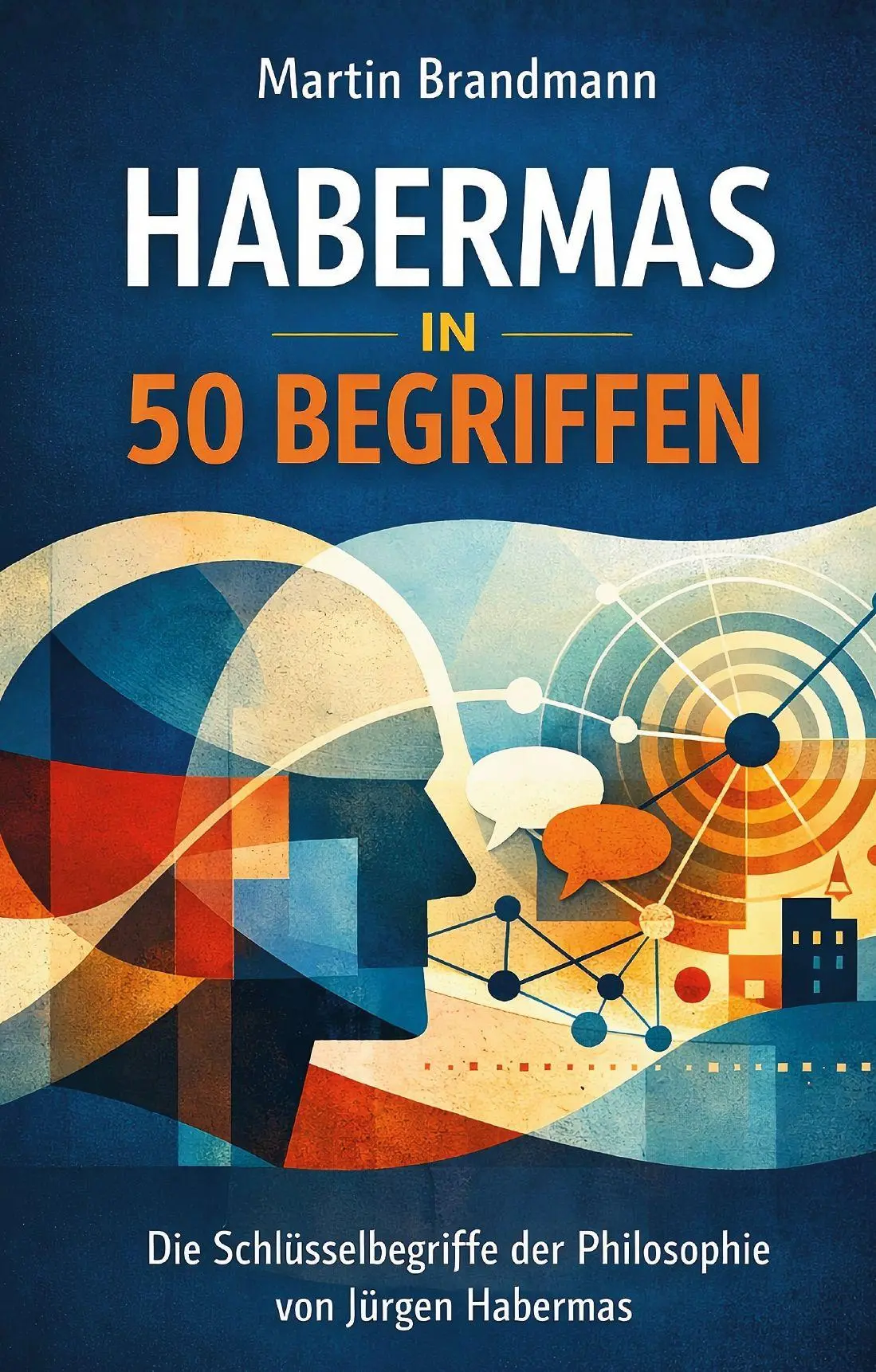 Cover: 9783912028713 | Habermas in 50 Begriffen | Martin Brandmann | Buch | Deutsch | 2026