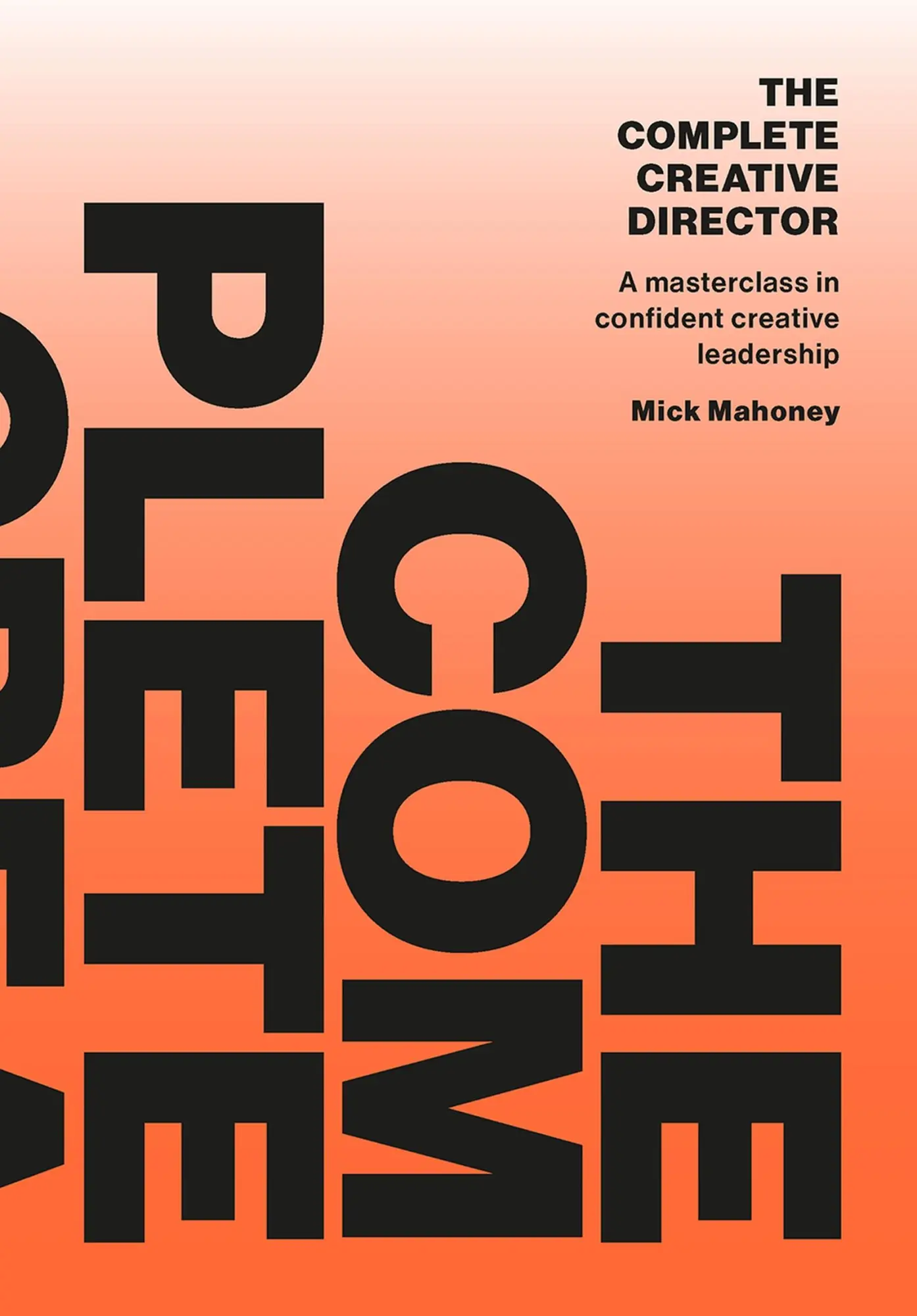 Cover: 9789063698713 | The Complete Creative Director | Mick Mahoney | Taschenbuch | 224 S.