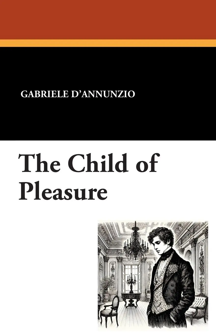 Cover: 9781434428813 | The Child of Pleasure | Gabriele D'Annunzio | Taschenbuch | Englisch