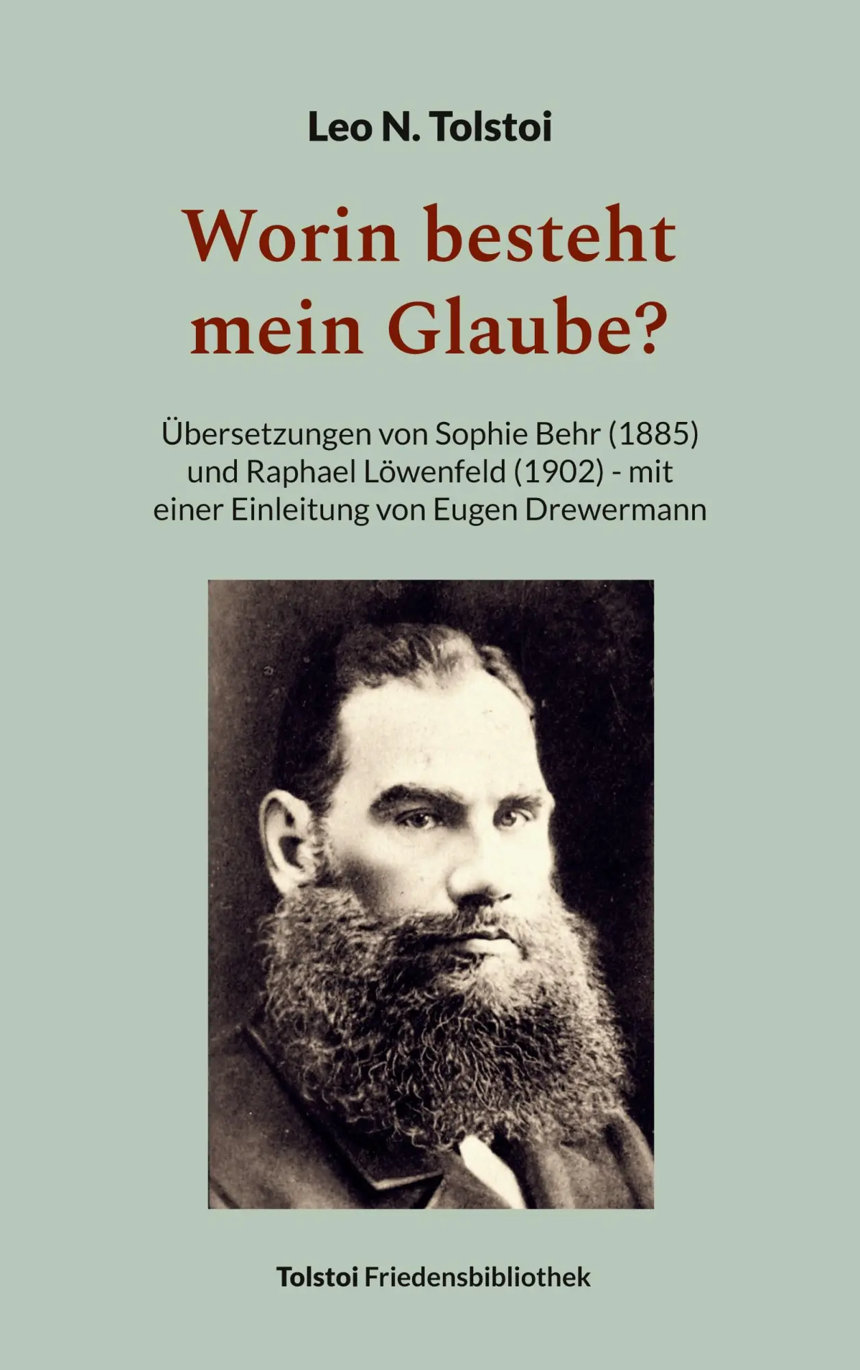 Cover: 9783757828813 | Worin besteht mein Glaube? | Leo N. Tolstoi | Taschenbuch | 456 S.