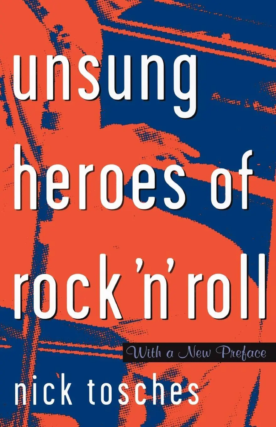 Cover: 9780306808913 | Unsung Heroes of Rock 'n' Roll | Nick Tosches | Taschenbuch | Englisch