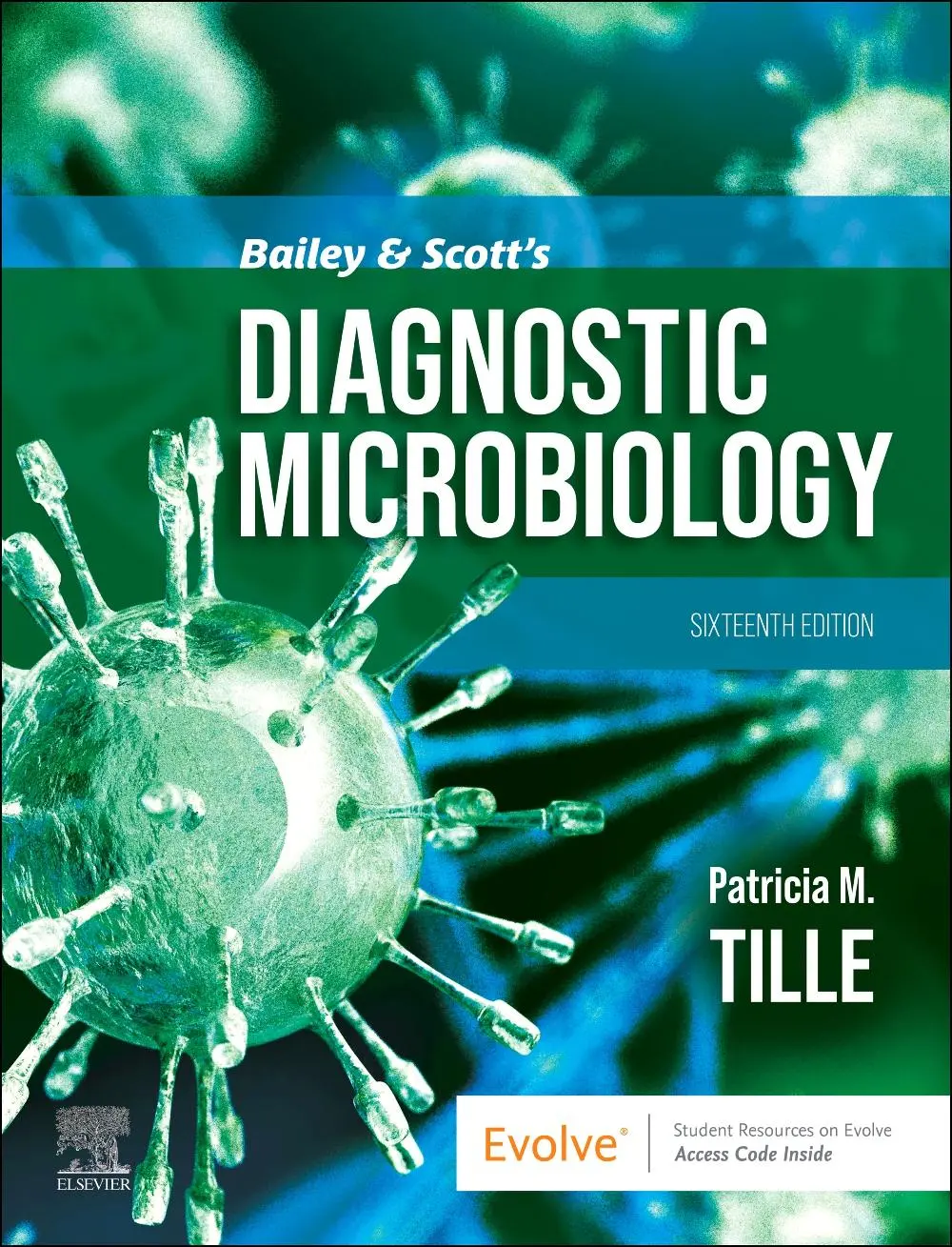 Cover: 9780443118913 | Bailey &amp; Scott's Diagnostic Microbiology | Patricia M Tille | Buch