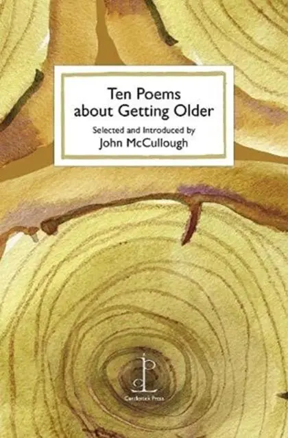 Cover: 9781907598913 | Ten Poems about Getting Older | John Mccullough | Taschenbuch | 2021