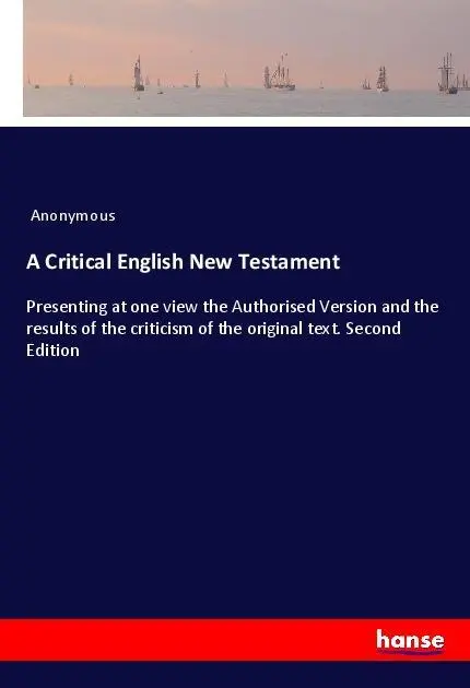 Cover: 9783337438913 | A Critical English New Testament | Anonymous | Taschenbuch | Paperback