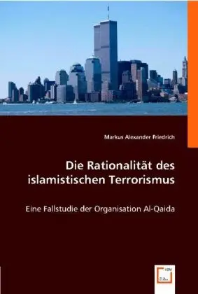 Cover: 9783639008913 | Die Rationalität des islamistischen Terrorismus | Friedrich | Buch