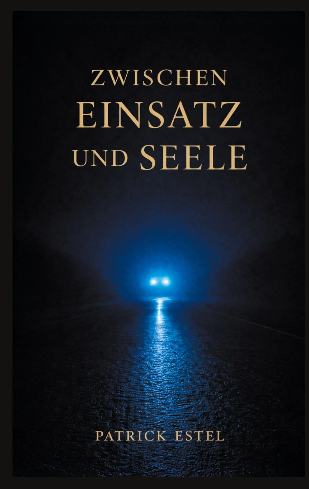 Cover: 9783695758913 | Zwischen Einsatz und Seele | Patrick Estel | Taschenbuch | 284 S.