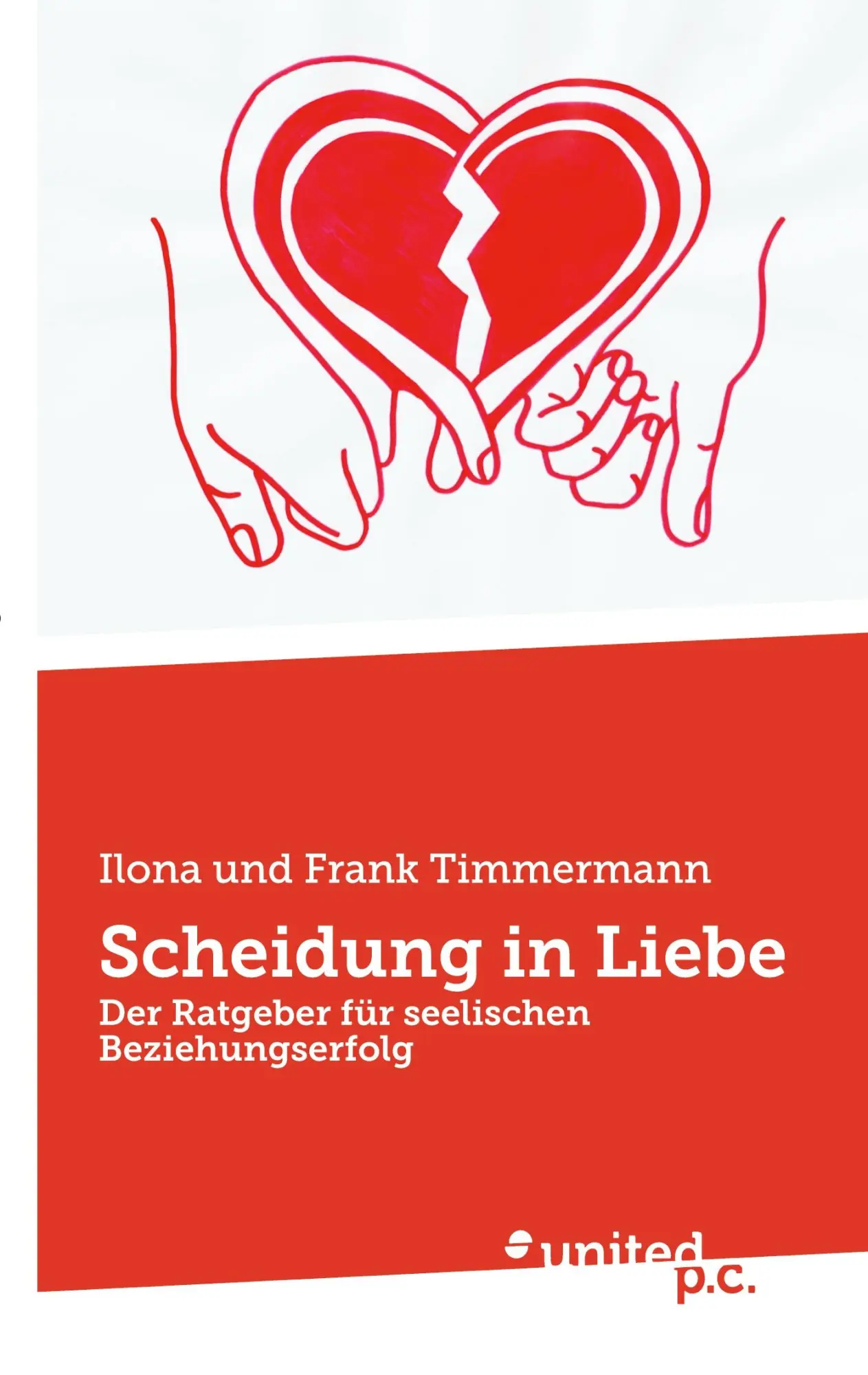 Cover: 9783710358913 | Scheidung in Liebe | Der Ratgeber für seelischen Beziehungserfolg