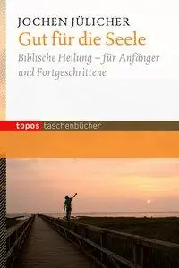 Cover: 9783836708913 | Gut für die Seele | Jochen Jülicher | Taschenbuch | 112 S. | Deutsch
