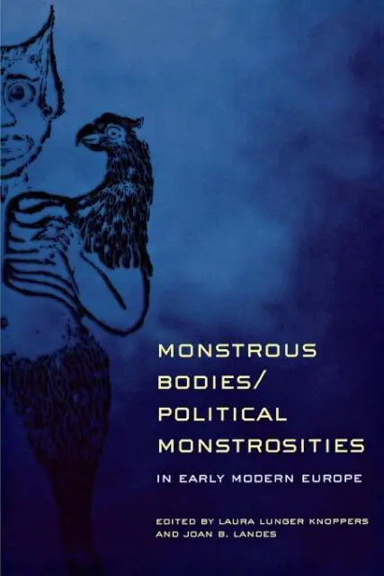 Cover: 9780801489013 | Monstrous Bodies | Political Monstrosities in Early Modern Europe