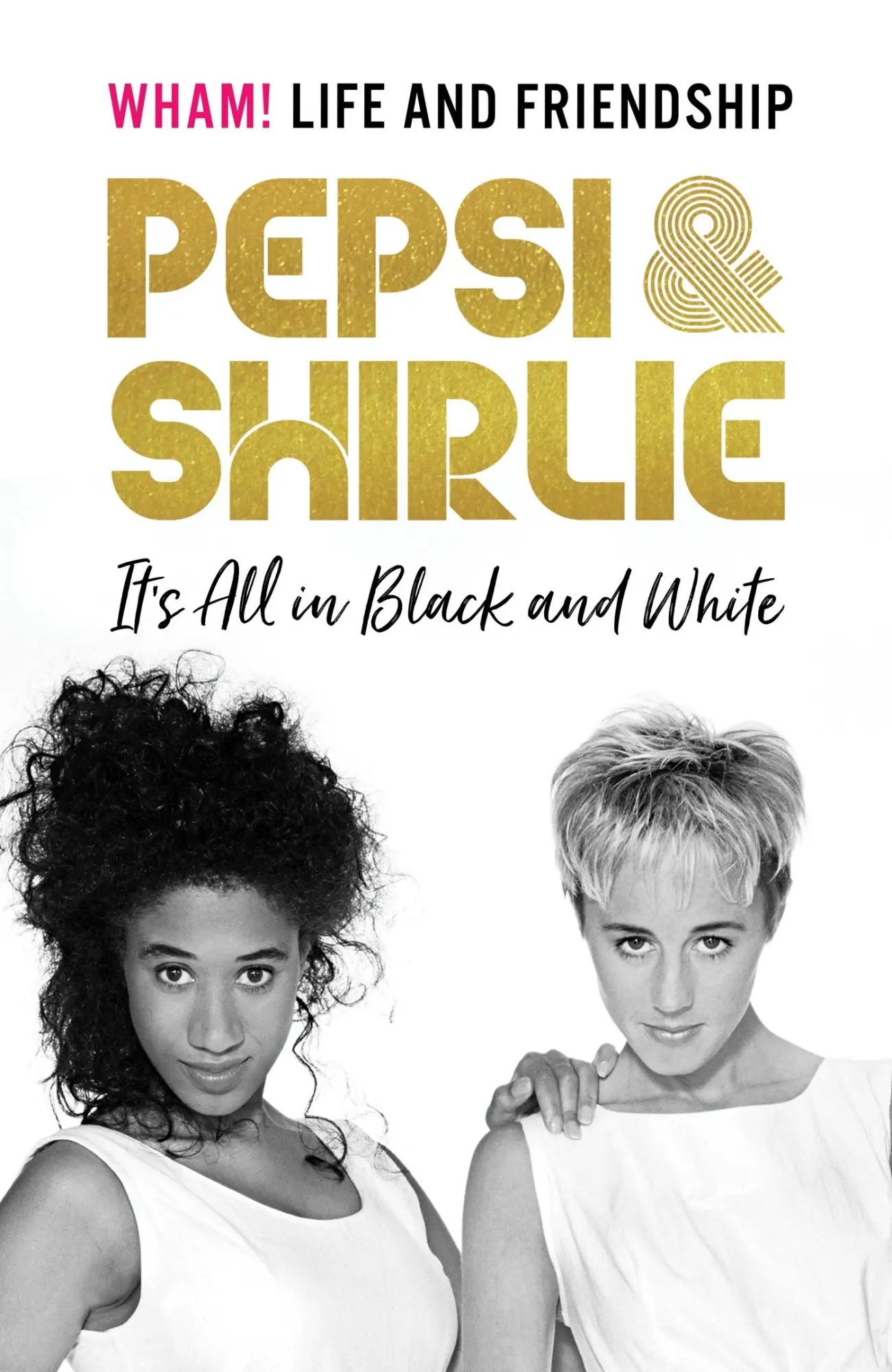 Cover: 9781787399013 | Pepsi &amp; Shirlie - It's All in Black and White | Buch | Gebunden | 2021