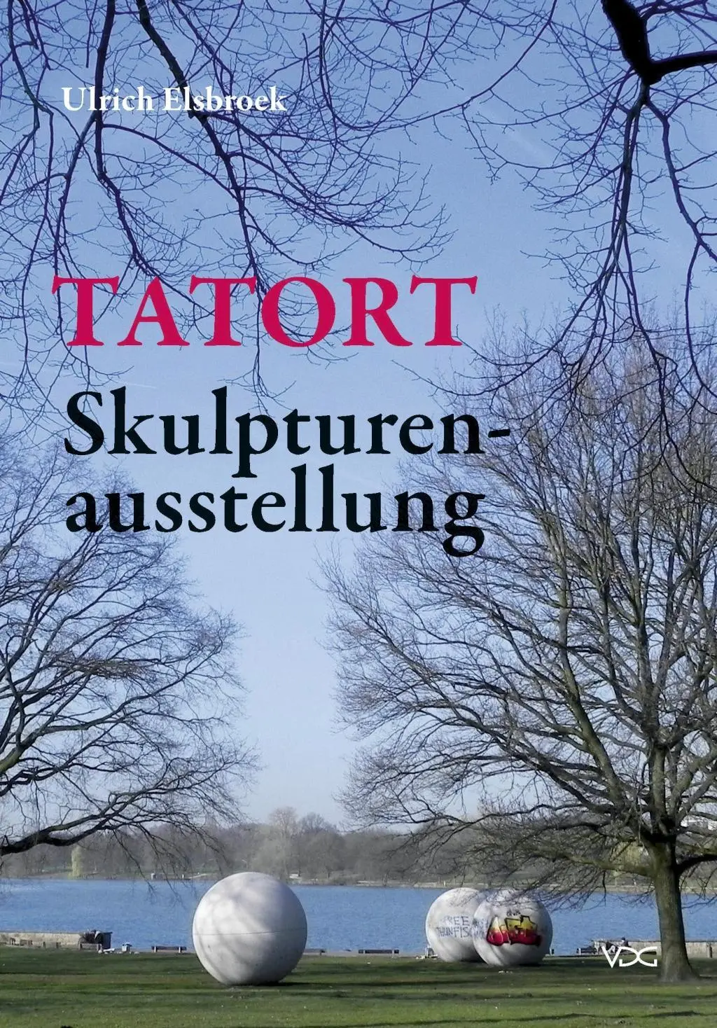 Cover: 9783897399013 | Tatort Skulpturenausstellung | Ulrich Elsbroek | Taschenbuch | Deutsch