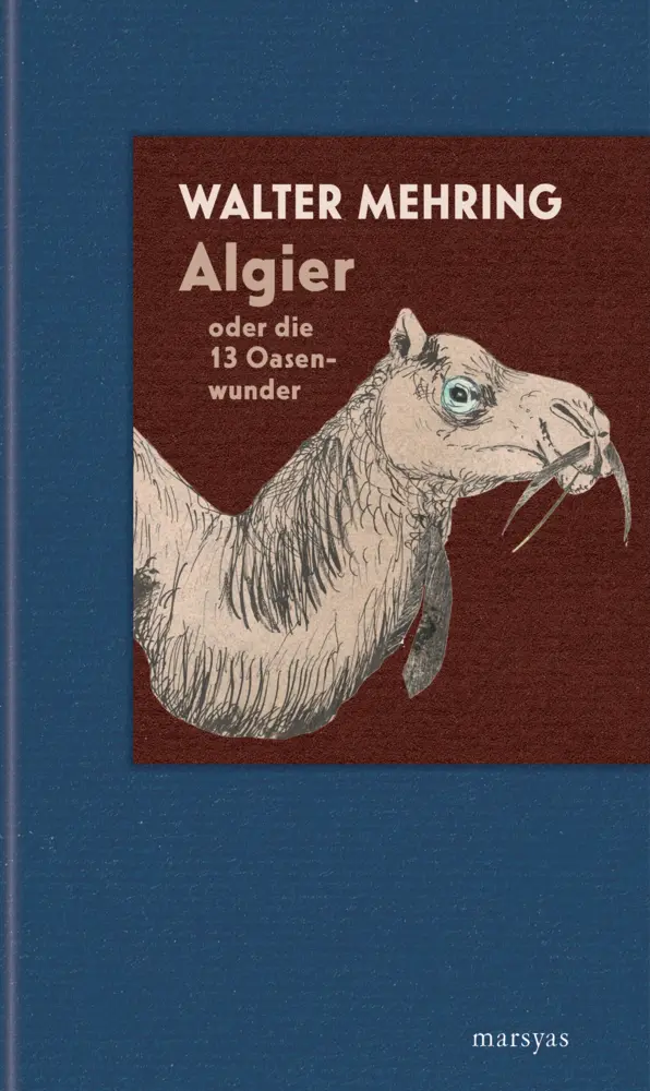 Cover: 9783903469013 | Algier oder die 13 Oasenwunder | Walter Mehring | Buch | Deutsch