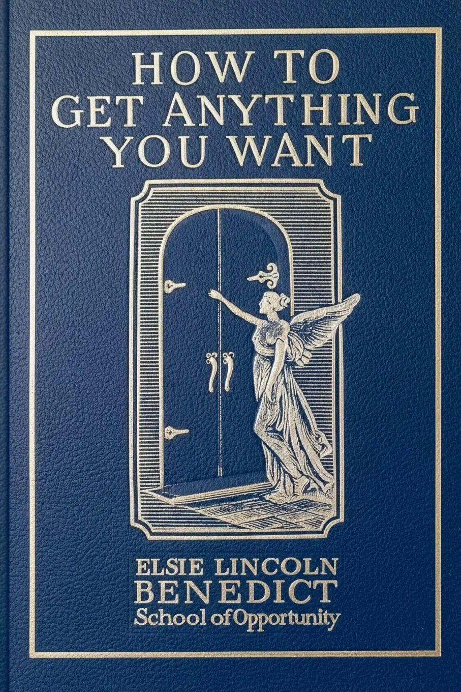 Cover: 9798231409013 | How to Get Anything You Want | Elsie Lincoln Benedict (u. a.) | Buch