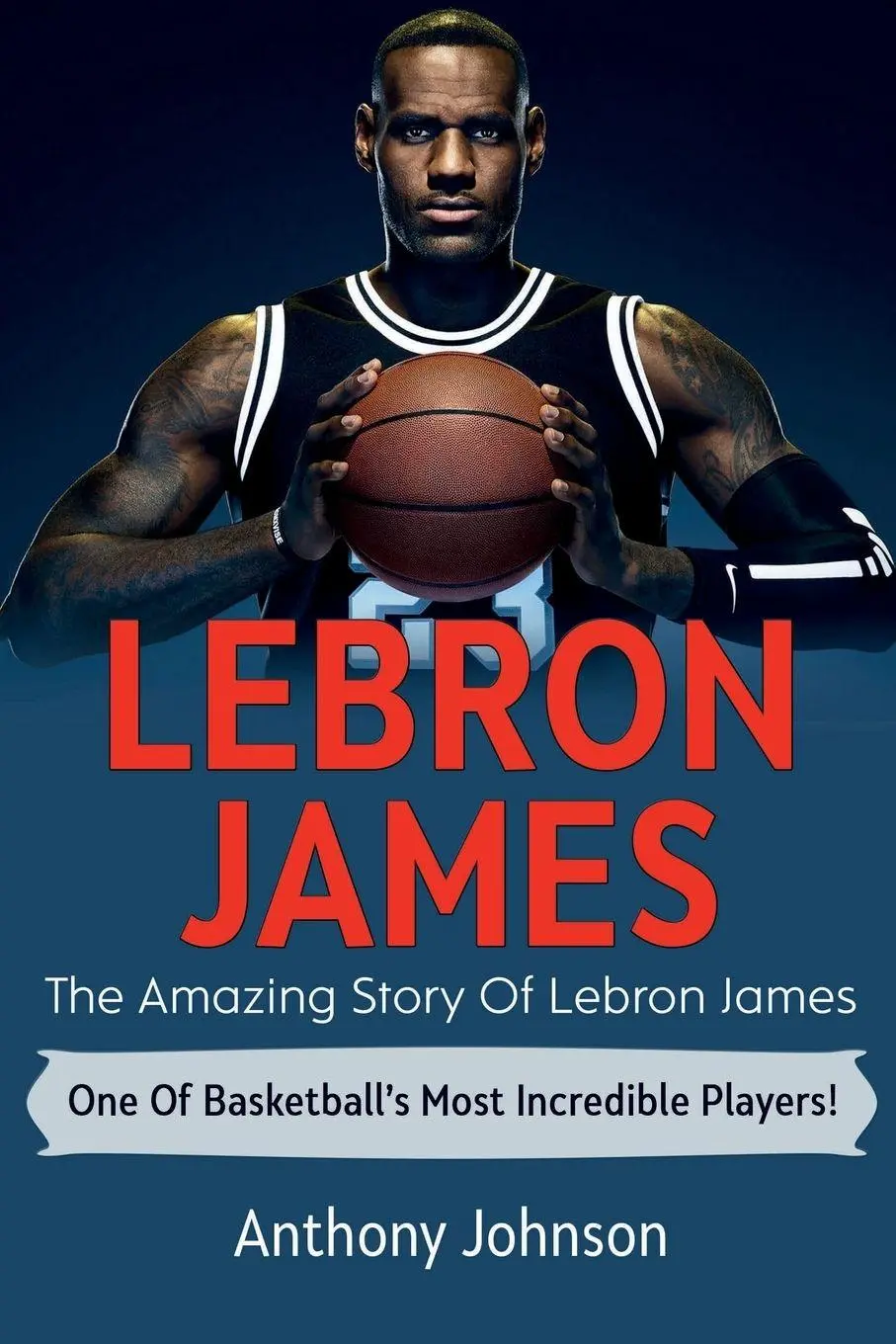 Cover: 9781925989113 | LeBron James | Anthony Johnson | Taschenbuch | Kartoniert / Broschiert