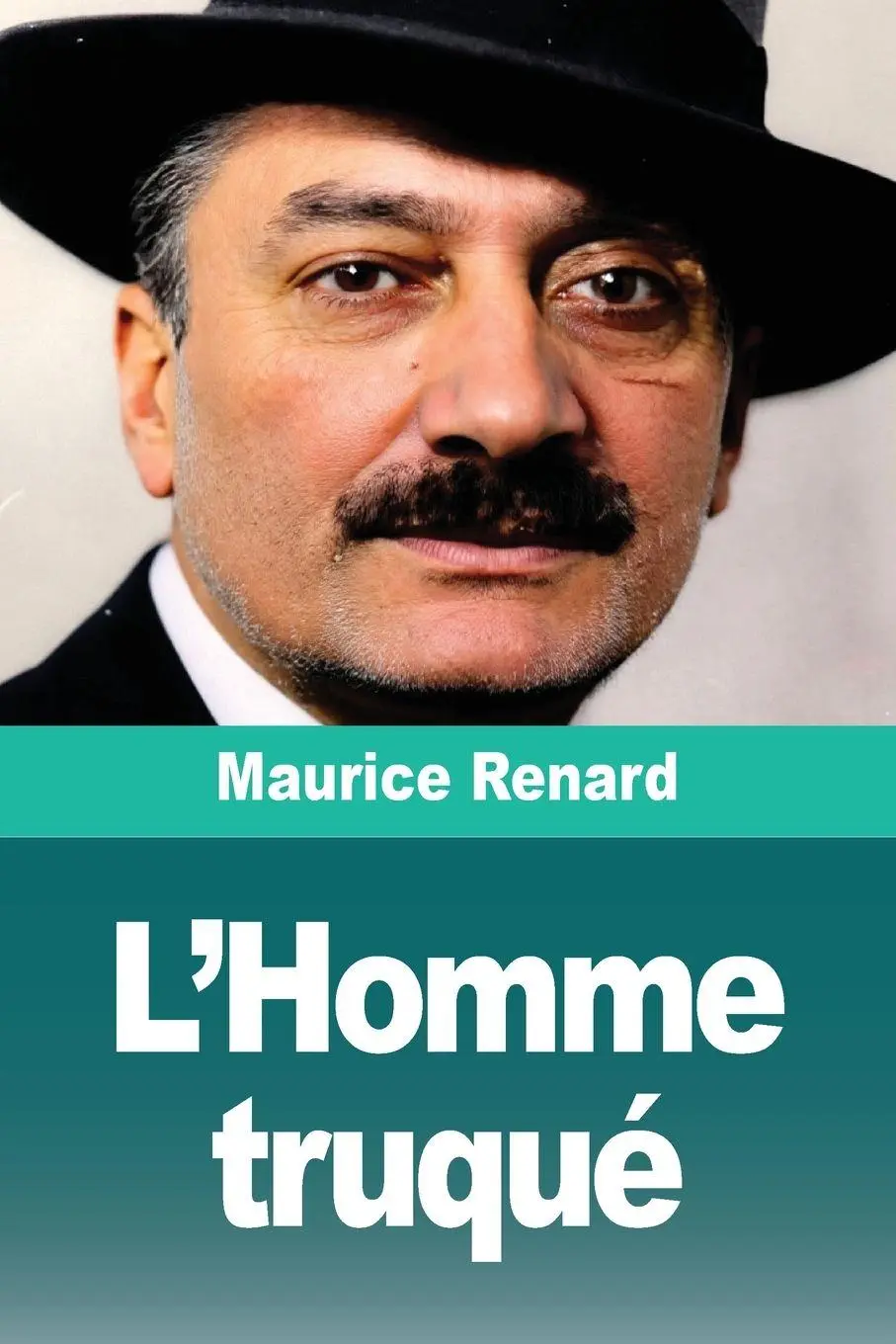Cover: 9783690829113 | L'Homme truqué | Maurice Renard | Taschenbuch | Französisch | 2025