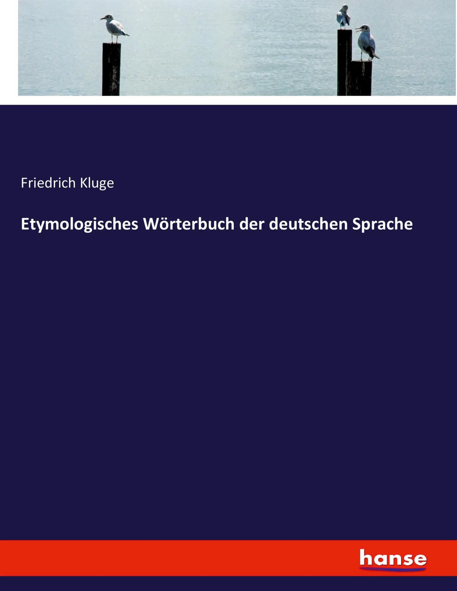 Cover: 9783743389113 | Etymologisches Wörterbuch der deutschen Sprache | Friedrich Kluge