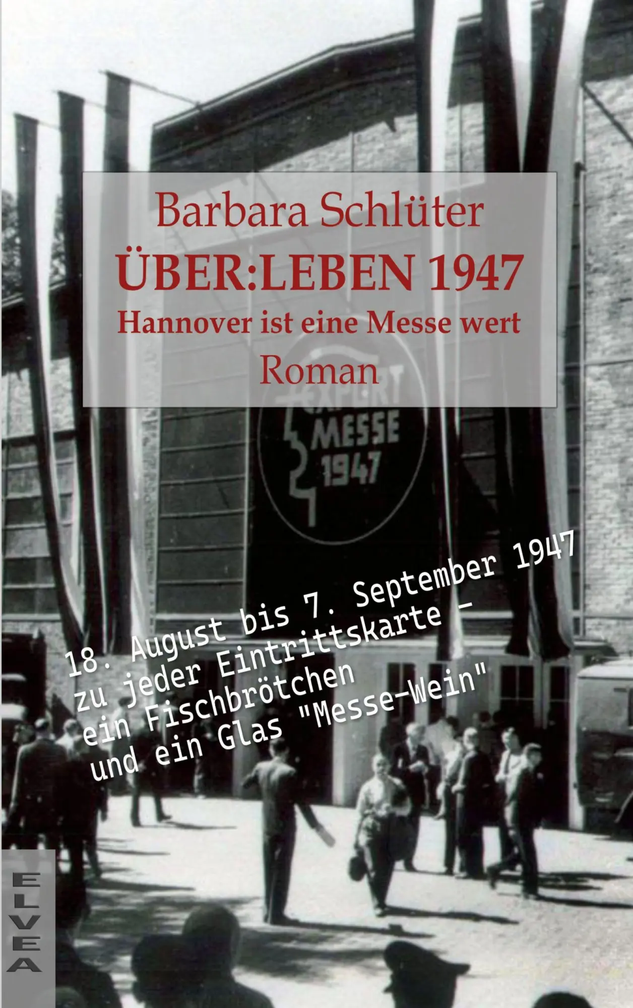 Cover: 9783911379113 | ÜBER:LEBEN 1947 - Hannover ist eine Messe wert | Barbara Schlüter