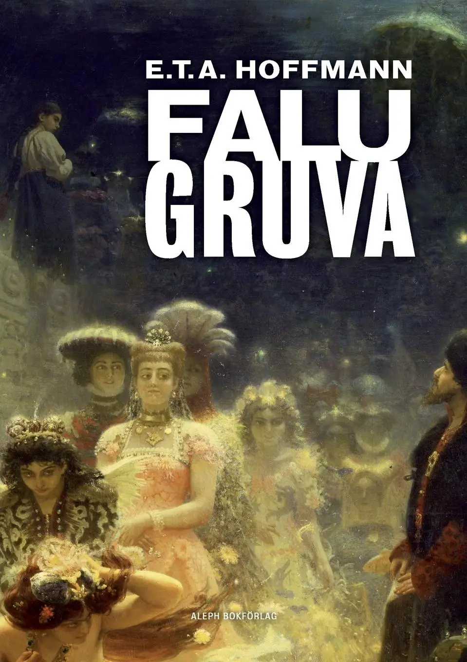 Cover: 9789187619113 | Falu gruva | Ernst Theodor Amadeus Hoffmann | Taschenbuch | Schwedisch