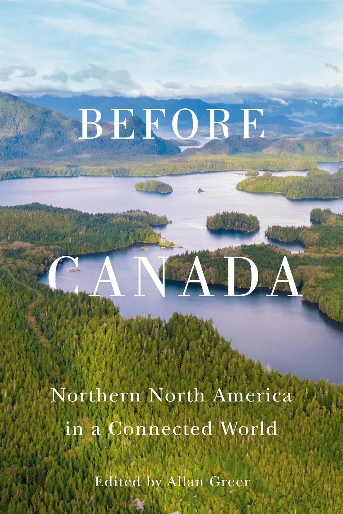 Cover: 9780228019213 | Before Canada | Northern North America in a Connected World | Greer